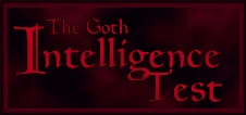 Gothic 
Intellugence Test