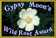 Gypsy Moon's Wild Rose Award
